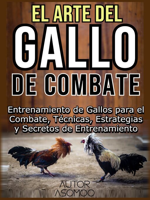 Title details for EL ARTE DEL GALLO DE COMBATE by Asomoo - Available